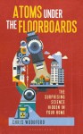 Atoms Under the Floorboards book cover.