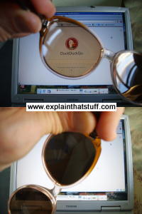 Looking through polarizing sunglasses, or a polarizing filter, an LCD display looks bright or dark depending on the viewing angle.